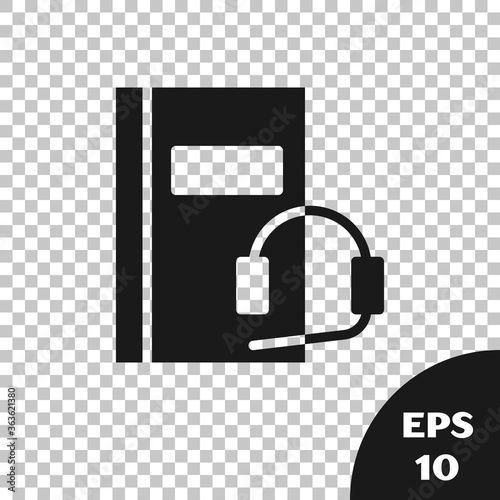 Black Audio book icon isolated on transparent background. Book with headphones. Audio guide sign. Online learning concept. Vector Illustration.