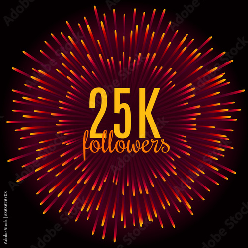 25K followers card. Thanks design template for network friends and followers. Image for Social Networks. Web user celebrates subscribers. Fifty thousand followers. Vector illustration photo