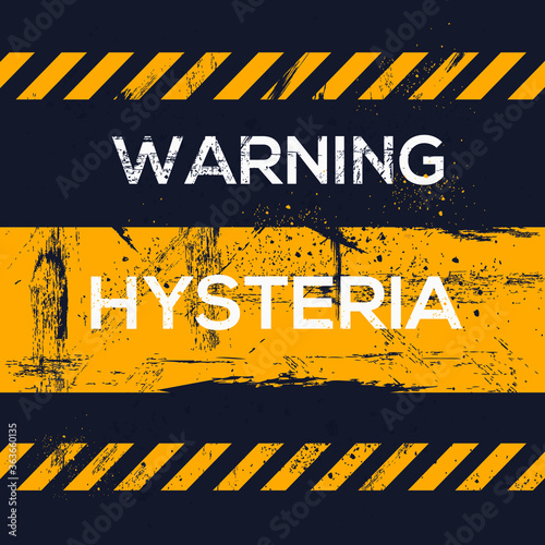 Warning sign (Hysteria), vector illustration.	
