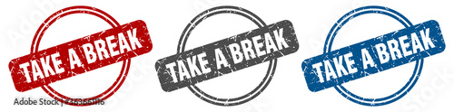 take a break stamp. take a break sign. take a break label set