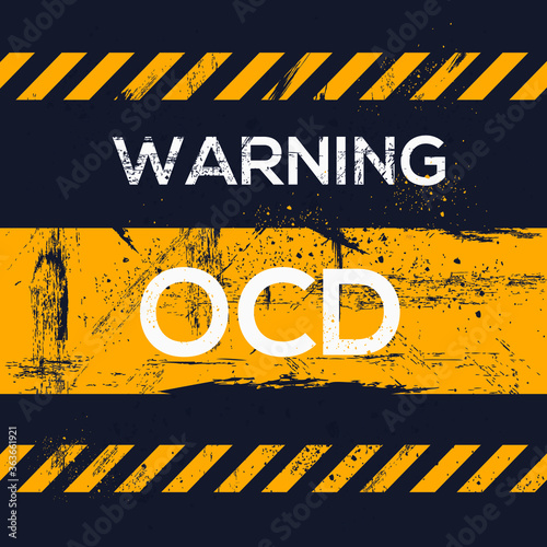 Warning sign (OCD) Obsessive Compulsive Disorder, vector illustration.	