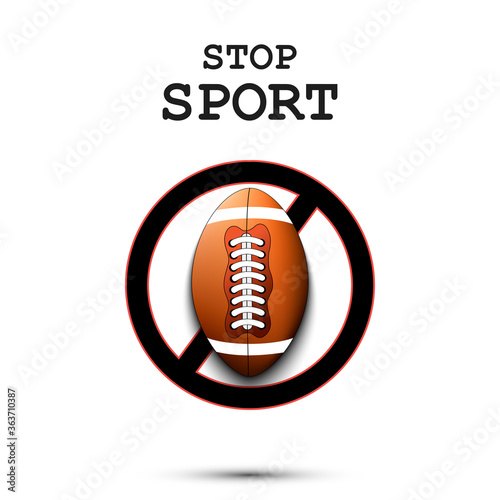 Sign stop and football ball. Stop sport. Cancellation of sports tournaments. Pattern design. Vector illustration