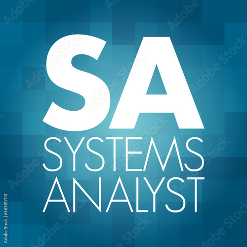 SA - Systems Analyst acronym, technology concept background