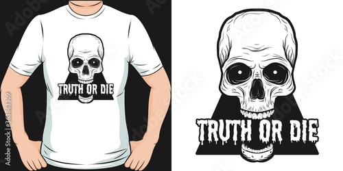 This Truth or Die Quote design is perfect for print and merchandising. You can print this design on a T-Shirt, Hoodie, Poster and more merchandising according to your needs.