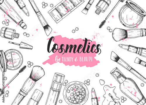Cosmetics background with hand drawn lipstick, eyeshadow, lip gloss, powder, brush, cream, foundation, mascara, nail polish, gel polish, blush in balls, blush. Vector illustration with place for text.