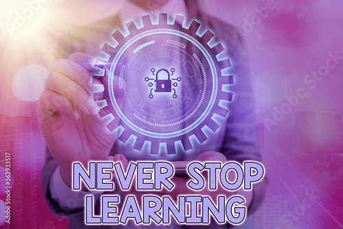 Fotografie Writing note showing Never Stop Learning
