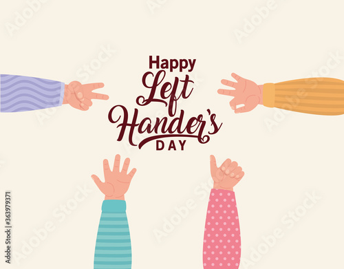 signs with hands and happy left handers day text design of Holiday and message theme Vector illustration