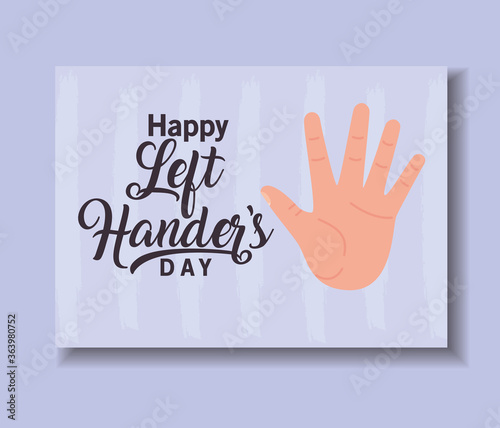 open hand with happy left handers day text design of Holiday and message theme Vector illustration