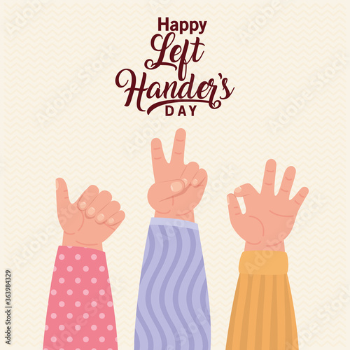 signs with hands and happy left handers day text design of Holiday and message theme Vector illustration