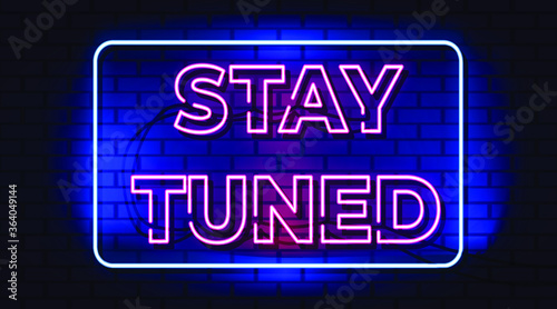 stay tuned neon text, sign symbol