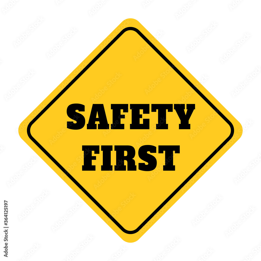 Safety first sign. illustration of yellow design sign for safety first. Safety first sign drawing by Illustration Safety first sign. illustration of yellow design sign for safety first. Safety first sign drawing by Illustration