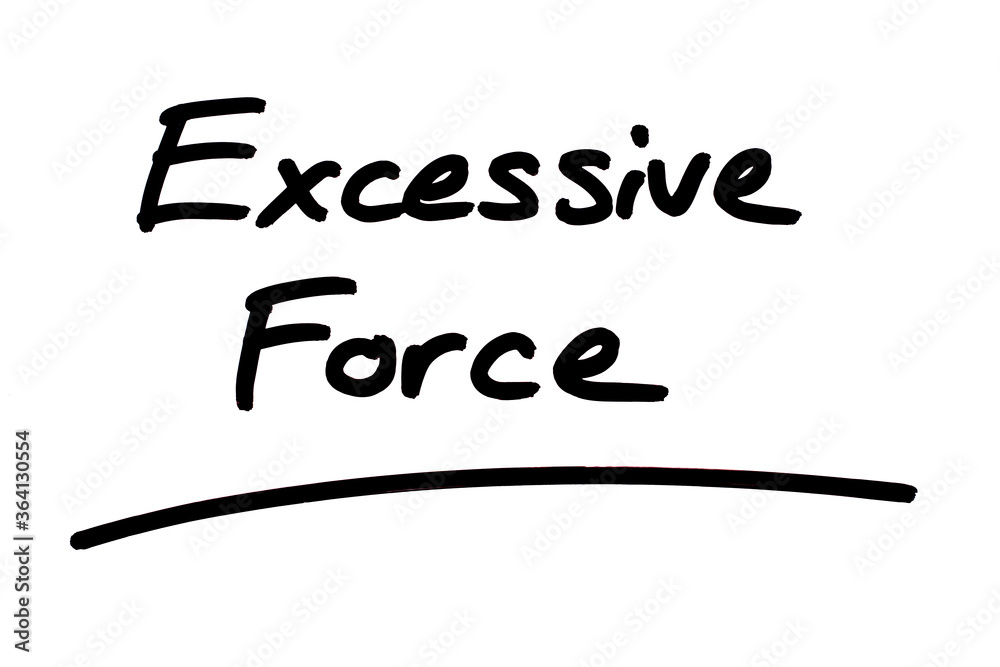 Excessive Force