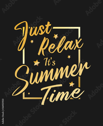 Just relax it s summer time typography vector t-shirt design poster.