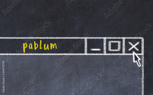 Concept of dealing with problem. Chalk drawing of closing browser window with caption pablum