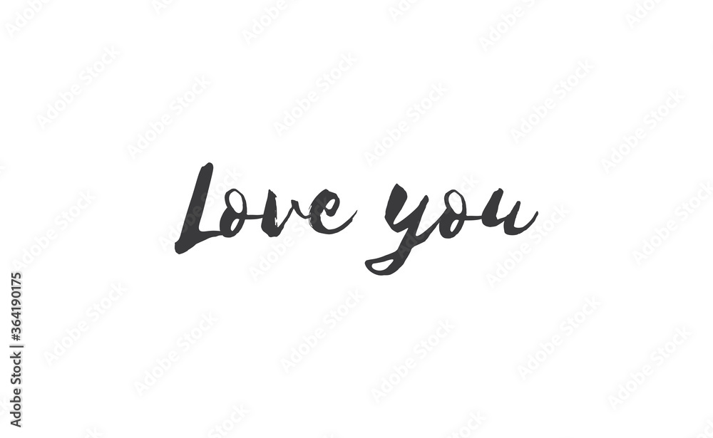 Love you, hand drawn lettering text. Handwritten style type.