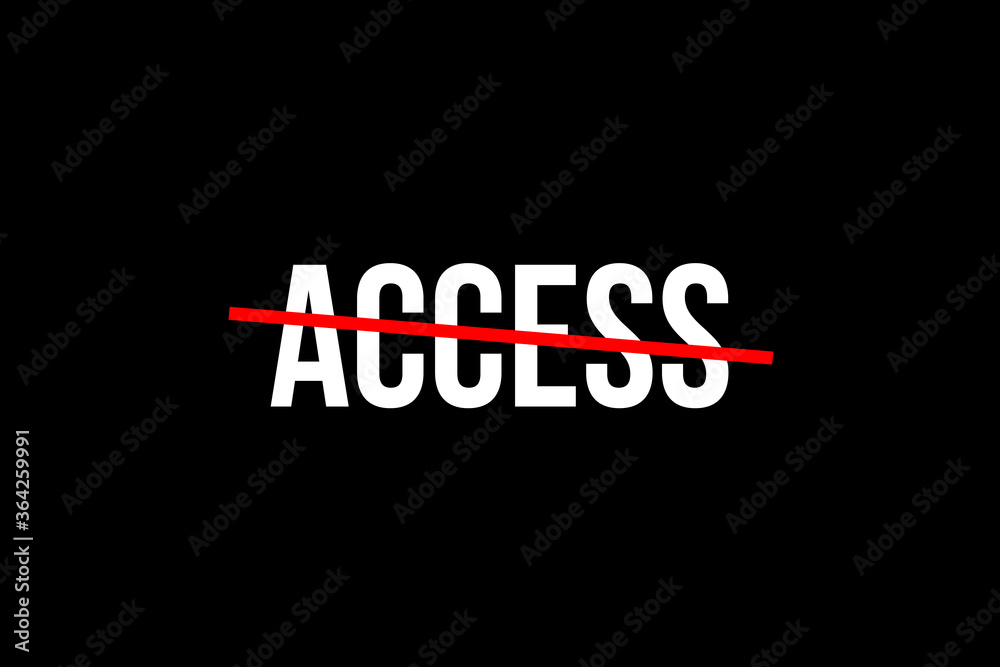 Access denied. Crossed out word with a red line meaning of not having access