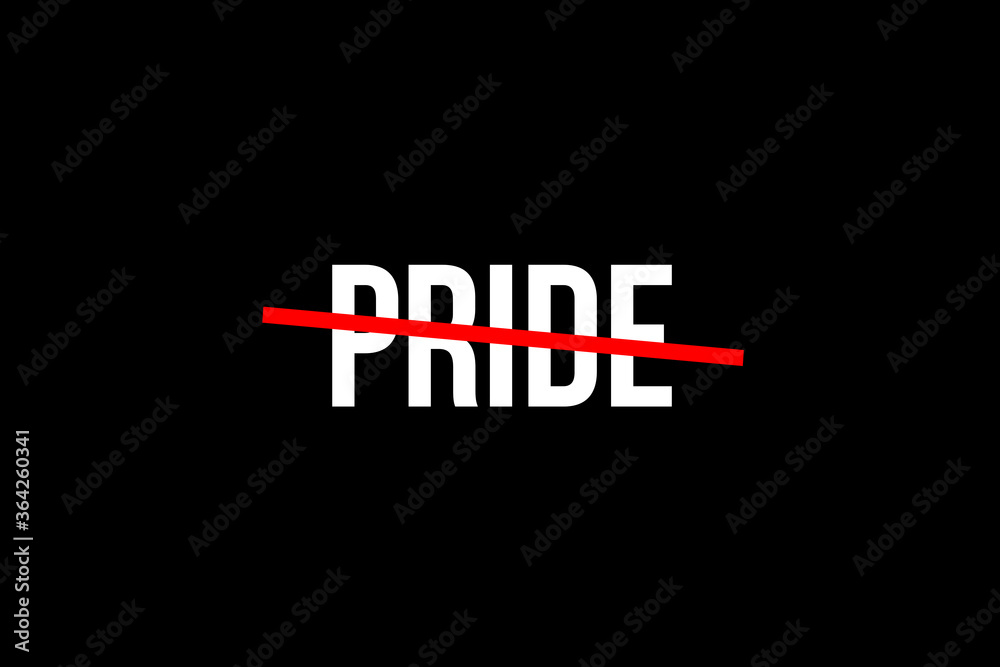 No more pride. Crossed out word with a red line meaning the need to stop being overly proud