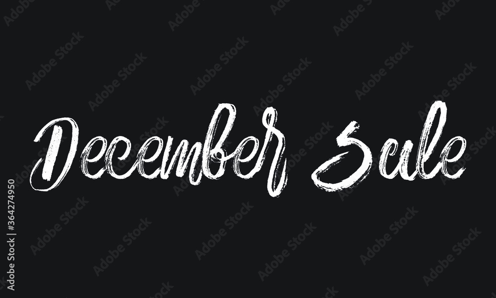 December Sale Chalk white text lettering typography and Calligraphy phrase isolated on the Black background 