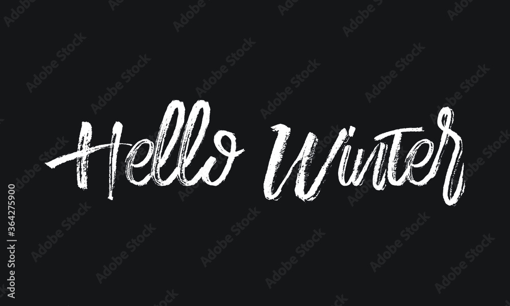 Hello Winter Chalk white text lettering typography and Calligraphy phrase isolated on the Black background 