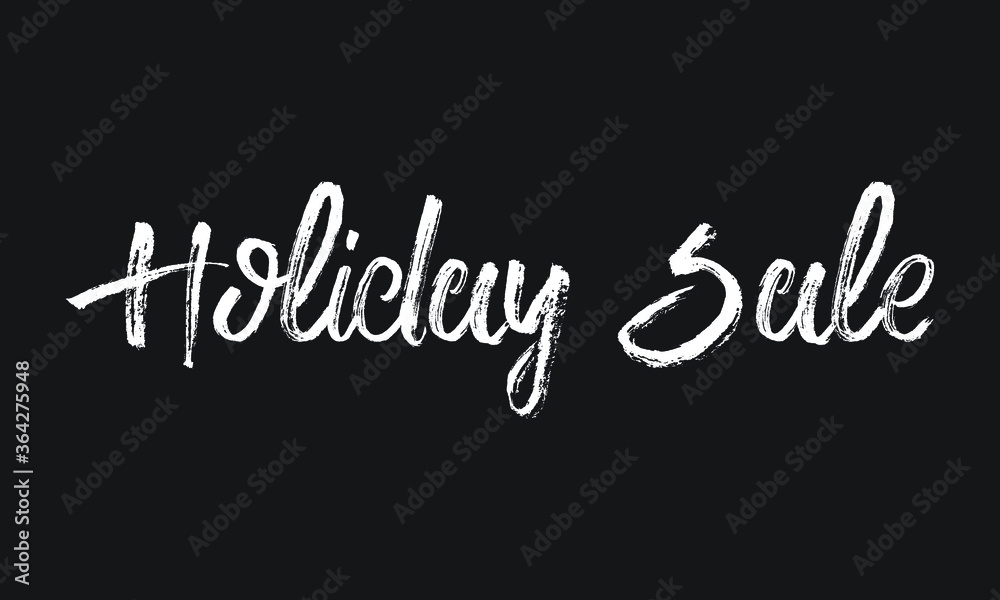 Holiday Sale Chalk white text lettering typography and Calligraphy phrase isolated on the Black background Holiday Sale Chalk white text lettering typography and Calligraphy phrase isolated on the Black background