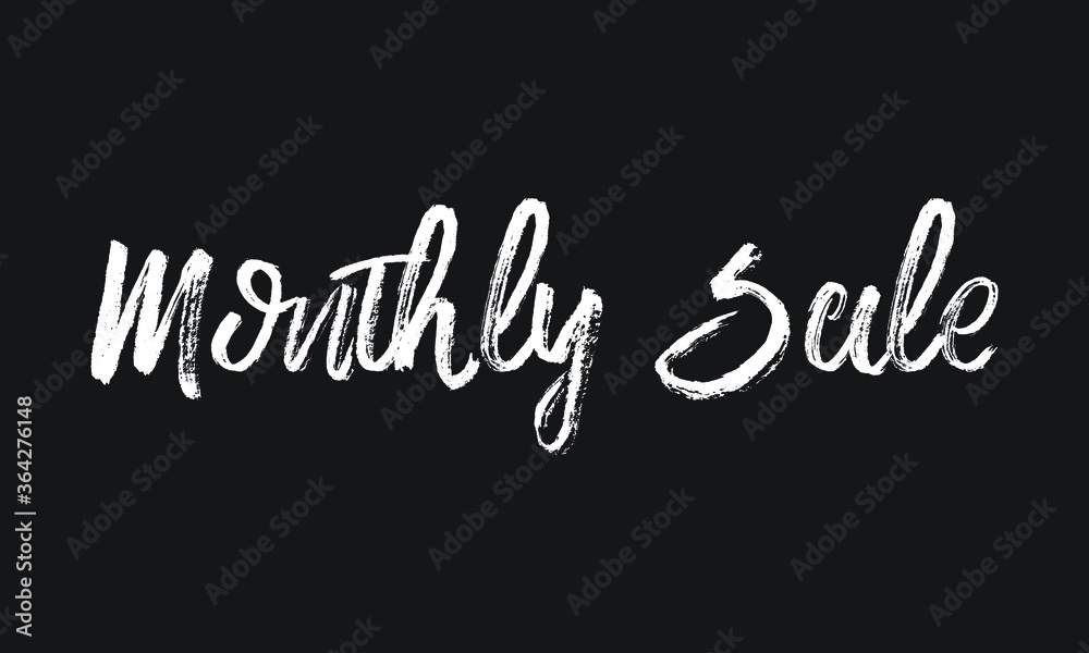 Monthly Sale Chalk white text lettering typography and Calligraphy phrase isolated on the Black background 