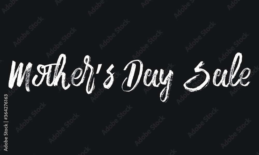 Mother’s Day Sale Chalk white text lettering typography and Calligraphy phrase isolated on the Black background 