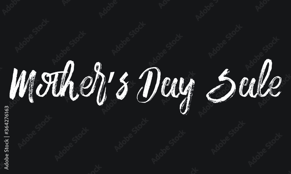Mother’s Day Sale Chalk white text lettering typography and Calligraphy phrase isolated on the Black background Mother’s Day Sale Chalk white text lettering typography and Calligraphy phrase isolated on the Black background