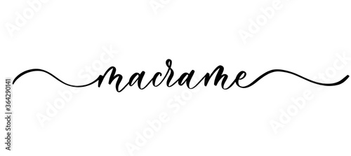 Fotografía Macrame - vector calligraphic inscription with smooth lines for shop fabric and knitting, logo, textile