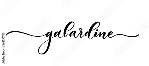 Gabardine - vector calligraphic inscription with smooth lines for shop fabric and knitting, logo, textile.