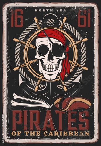 Dekoracja na wymiar  pirate-vintage-poster-skull-and-ship-achor-caribbean-pirate-skeleton-bones-wih-ship-helm-filibuster-captain-or-corsair-pirate-skull-in-bandanna-with-eye-patch-retro-grunge-poster