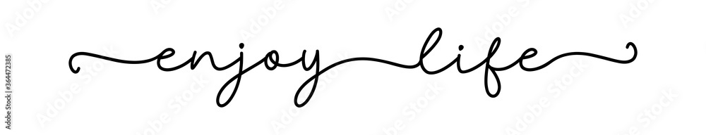 ENJOY LIFE. Positive lettering. Typography script quote enjoy life. Poster, card, vector design banner. Hand drawn vector continuous line. Slogan text - enjoy life. ENJOY LIFE. Positive lettering. Typography script quote enjoy life. Poster, card, vector design banner. Hand drawn vector continuous line. Slogan text - enjoy life.