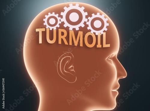 Turmoil inside human mind - pictured as word Turmoil inside a head with cogwheels to symbolize that Turmoil is what people may think about and that it affects their behavior, 3d illustration