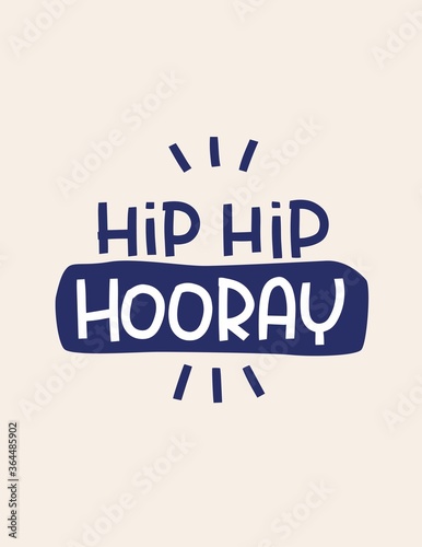 Hip hip hooray party decoration, greeting card vector design for kid birthday or graduation. Traditional celebration saying.