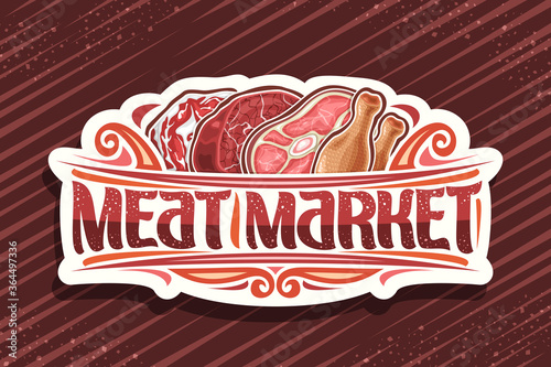 Vector logo for Meat Market, decorative cut paper badge with illustration of different meat pieces, signage with vintage flourishes and unique brush letters for words meat market on striped background