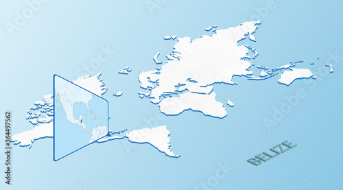 World Map in isometric style with detailed map of Belize. Light blue Belize map with abstract World Map.