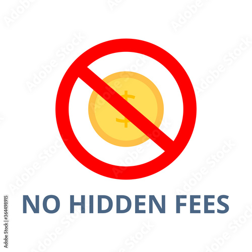 No hidden fees vector. Marketing and business concept.