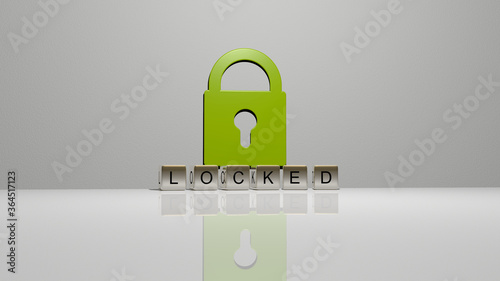3D representation of locked with icon on the wall and text arranged by metallic cubic letters on a mirror floor for concept meaning and slideshow presentation. illustration and door