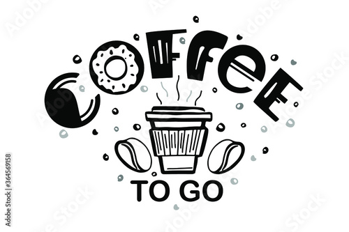 Coffee to go text and take away coffee cup and donut on white background. Doodle design cappuccino in eco craft paper cup. Sketch style hot espresso lettering with beans decorated with bubbles.
