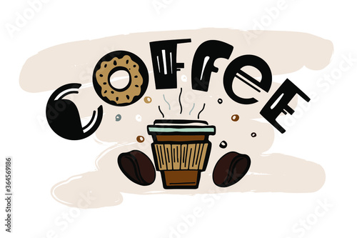 Brown color coffee text and take away coffee cup and donut on beige brush style background. Doodle design cappuccino in eco craft paper cup. Hot espresso lettering with beans decorated with bubbles.