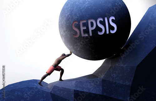Sepsis as a problem that makes life harder - symbolized by a person pushing weight with word Sepsis to show that Sepsis can be a burden that is hard to carry, 3d illustration photo