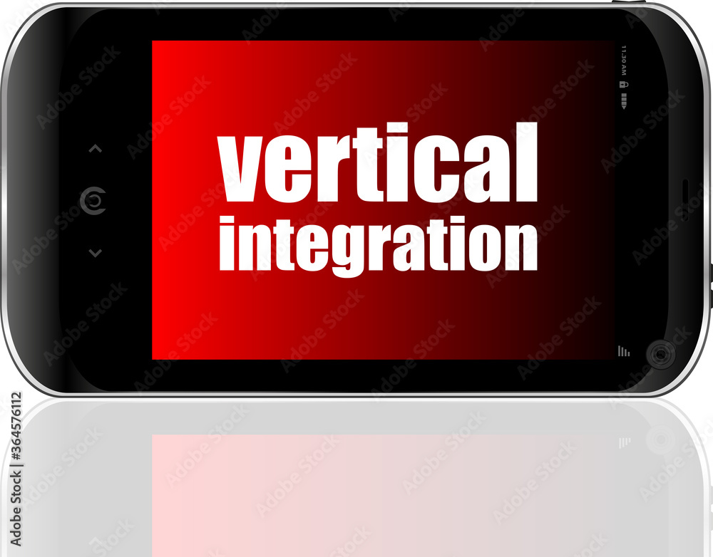 Business concept. words Vertical Integration . Detailed modern smartphone