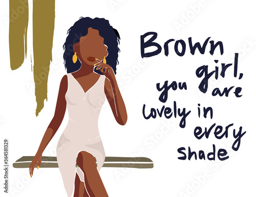 Beautiful African American young woman vector card. Fashion female poster with hand drawn lettering quote - Brown girl you are lovely in every shade. Black lives matter.
