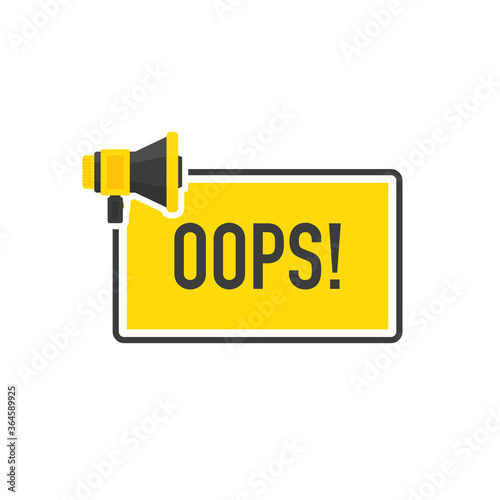 Megaphone geometric yellow banner with OOPS speech bubble. Flat style. Vector. photo