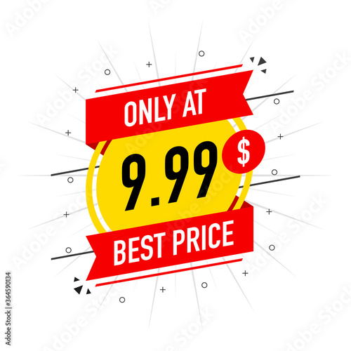 Sale only at $ 9.99 Dollars and Cent best price. Red and yellow Stickers Design in Flat Style on white background. Vector banner.
