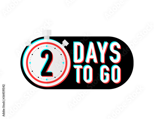 Timer number two days to go countdown vector illustration template on white background. Vector