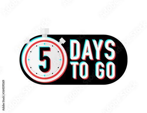 Timer number five days to go countdown vector illustration template on white background. Vector
