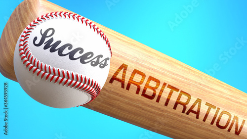 Fotografie Success in life depends on arbitration - pictured as word arbitration on a bat, to show that arbitration is crucial for successful business or life
