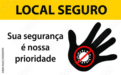 Safe place sign, your safety is our priority, written in Portuguese, vector illustration