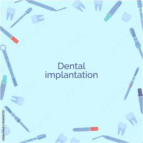 Dental tools for dental implants. Medical metal and titanium. Vector illustration, in a flat style. Poster to the clinic, image for instructions for dentists, training books. Isolated on white.