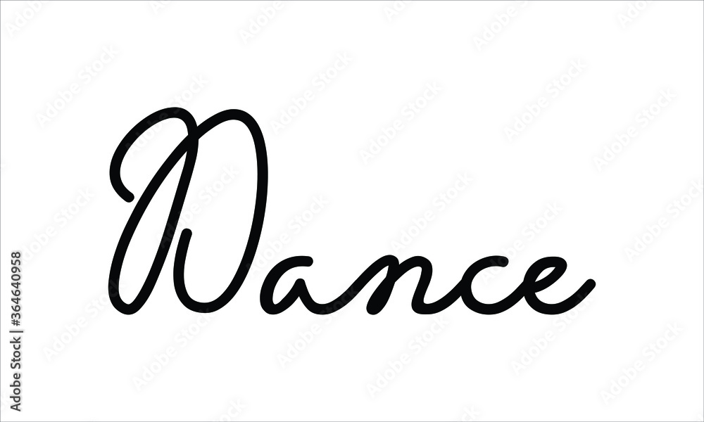 Dance Hand written script Typography Black text lettering and Calligraphy phrase isolated on the White background Dance Hand written script Typography Black text lettering and Calligraphy phrase isolated on the White background